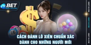 Cách Đánh Lô Xiên Chuẩn Xác Dành Cho Những Người Mới