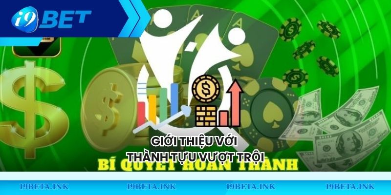 Giới thiệu với thành tựu vượt trội